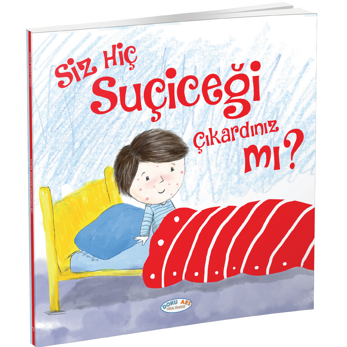 Siz Hiç Su Çiçeği Çıkardınız Mı? (Hikaye Kitabı)