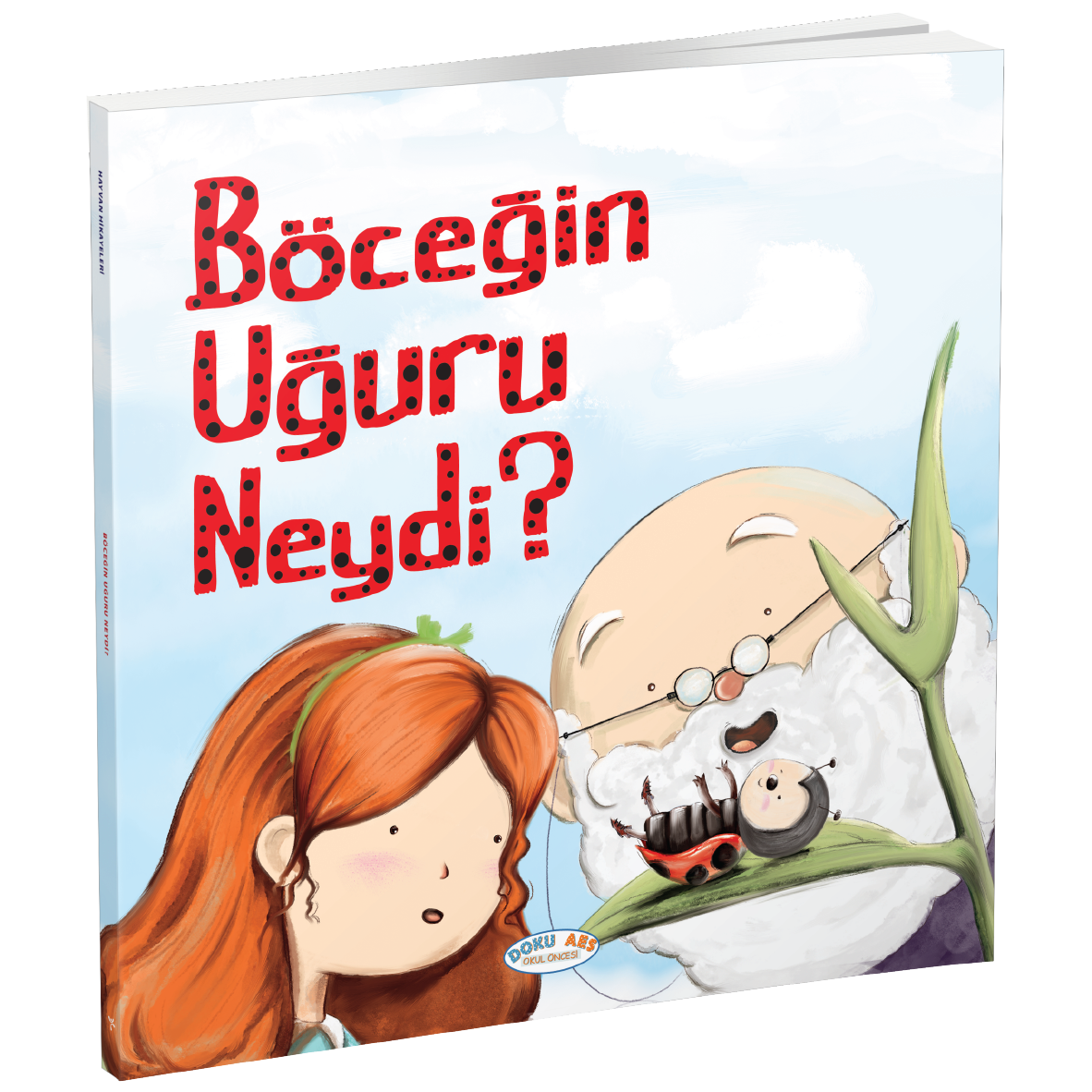 Böceğin Uğuru Neydi? (Hikaye Kitabı)