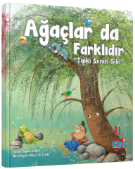 AĞAÇLAR DA FARKLIDIR TIPKI SENİN GİBİ (Ciltli Sert Kapak)